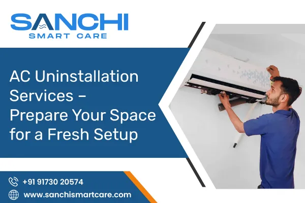 AC Uninstallation Services – Prepare Your Space for a Fresh Setup