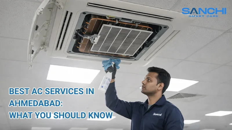 Best AC Services in Ahmedabad: What You Should Know