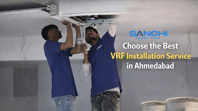 Choose the Best VRF Installation Service in Ahmedabad