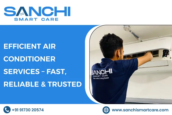 Efficient Air Conditioner Services – Fast, Reliable & Trusted