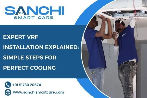 Expert VRF Installation Explained: Simple Steps for Perfect Cooling