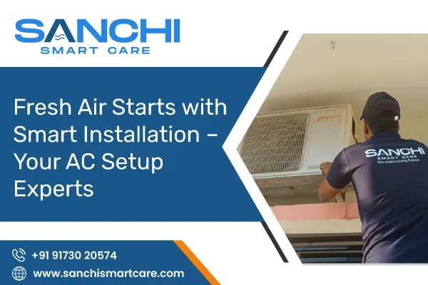 Fresh Air Starts with Smart Installation – Your AC Setup Experts