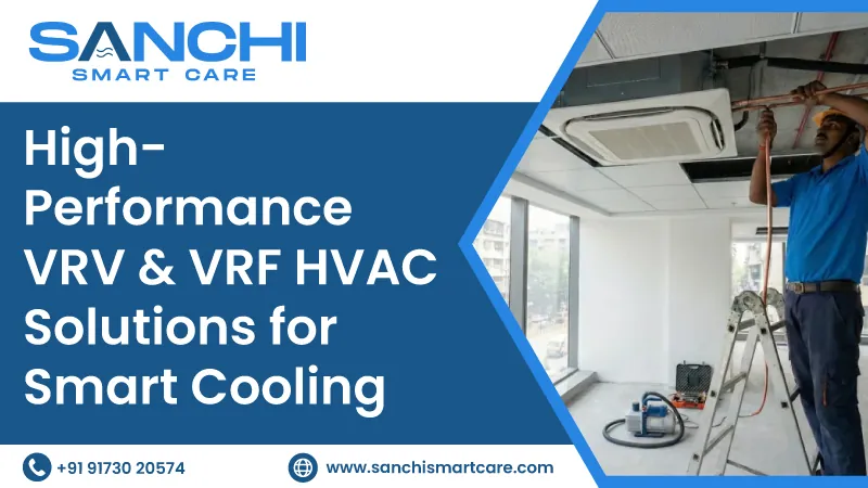 High-Performance VRV & VRF HVAC Solutions for Smart Cooling