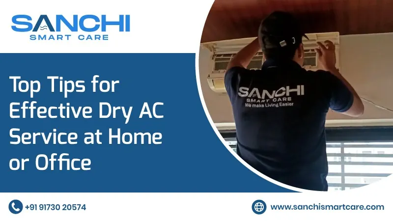 Top Tips for Effective Dry AC Service at Home or Office