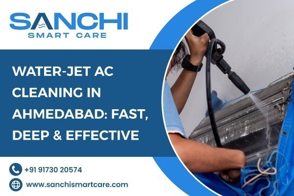Water-Jet AC Cleaning in Ahmedabad: Fast, Deep & Effective
