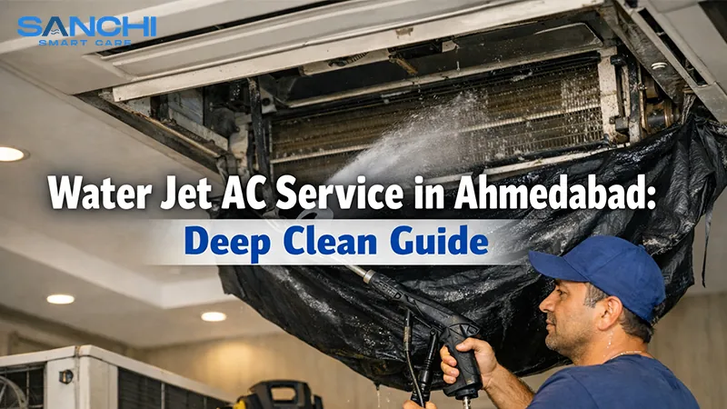 Water Jet AC Service in Ahmedabad: Deep Clean Guide