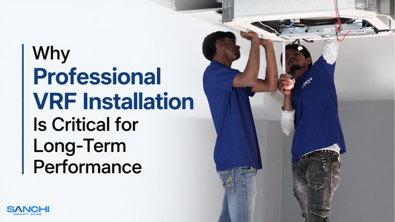 Why Professional VRF Installation Is Critical for Long-Term Performance